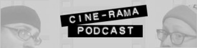 Cine-Rama Podcast